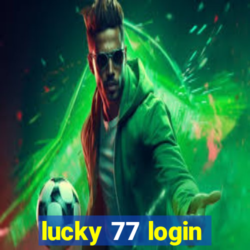 lucky 77 login